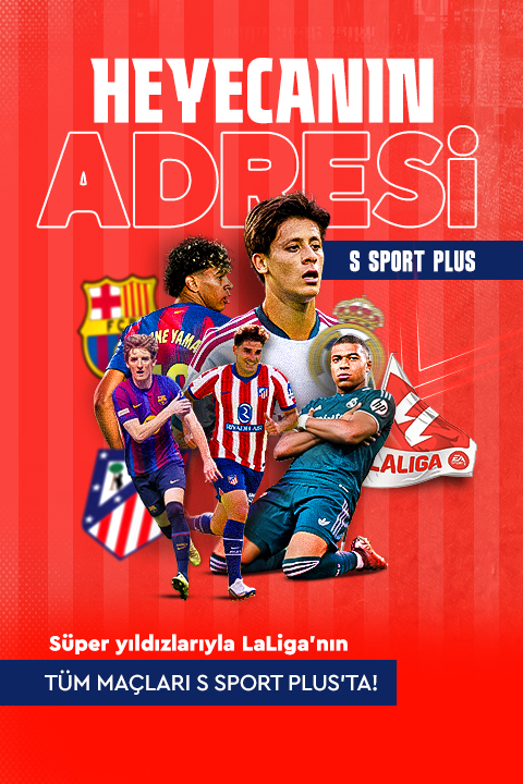 LaLiga heyecanı S Sport Plus'ta